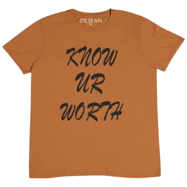 Know UR Worth Tee - DLSEAN LLC